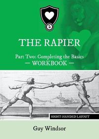 Cover image for The Rapier Part Two Completing The Basics Workbook: Right Handed Layout