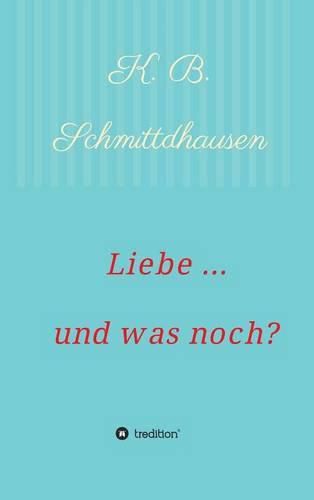 Cover image for Liebe ... und was noch?