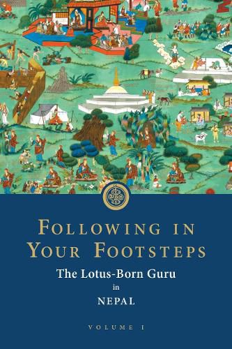 Following in Your Footsteps: The Lotus-Born Guru in Nepal