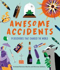 Cover image for Awesome Accidents: 19 Discoveries that Changed the World