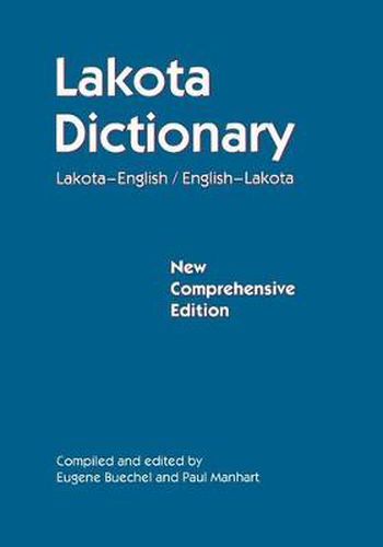 Cover image for Lakota Dictionary: Lakota-English / English-Lakota, New Comprehensive Edition