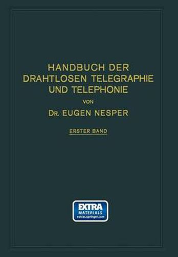 Cover image for Handbuch Der Drahtlosen Telegraphie Und Telephonie: Ein Lehr- Und Nachschlagebuch Der Drahtlosen Nachrichtenubermittlung