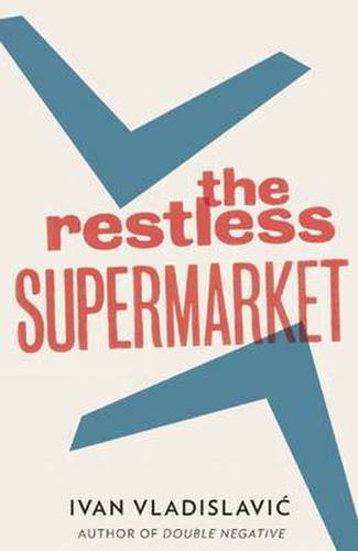 The Restless Supermarket