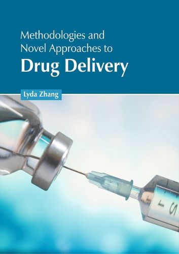 Cover image for Methodologies and Novel Approaches to Drug Delivery