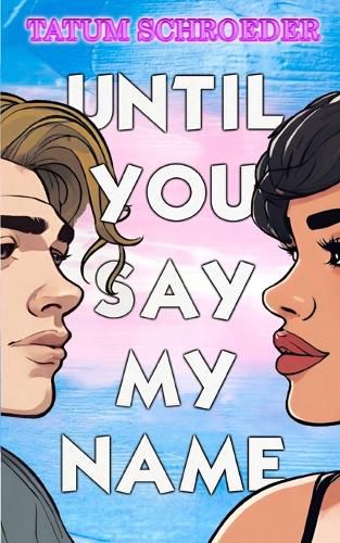 Cover image for Until You Say My Name