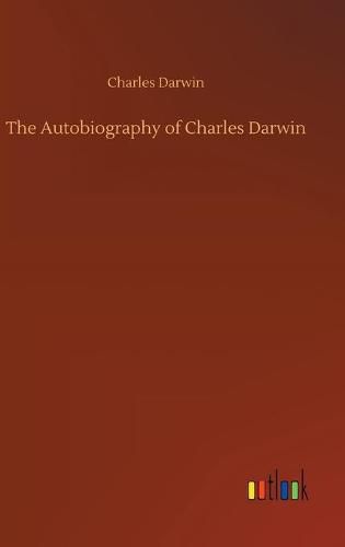 Cover image for The Autobiography of Charles Darwin