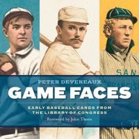 Cover image for Game Faces: Early Baseball Cards from the Library of Congress