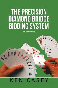 Cover image for The Precision Diamond Bridge Bidding System: 2Nd Edition 2020