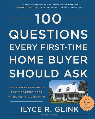 Cover image for 100 Questions Every First-Time Home Buyer Should Ask, Fourth Edition: With Answers from Top Brokers from Around the Country