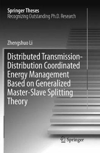 Cover image for Distributed Transmission-Distribution Coordinated Energy Management Based on Generalized Master-Slave Splitting Theory