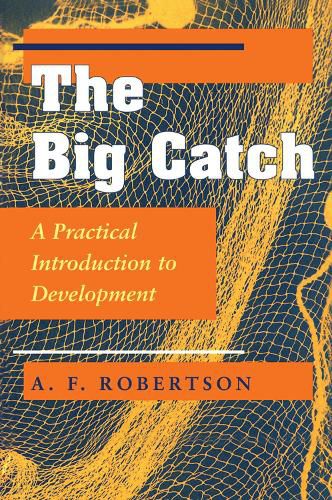 Cover image for The Big Catch: A Practical Introduction To Development