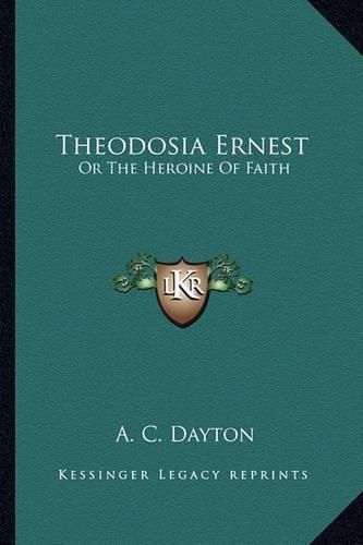 Cover image for Theodosia Ernest: Or the Heroine of Faith
