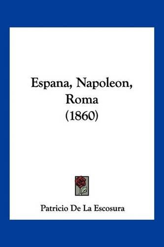 Espana, Napoleon, Roma (1860)