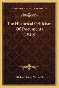 Cover image for The Historical Criticism of Documents (1920)