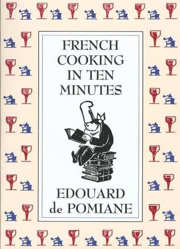 Cover image for French Cooking in Ten Minutes: or Adapting to the Rhythm of Modern Life