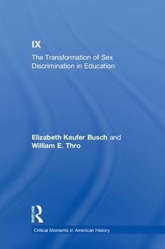 Cover image for Title IX: The Transformation of Sex Discrimination in Education