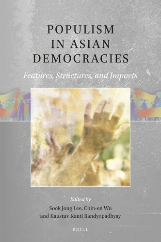Cover image for Populism in Asian Democracies: Features, Structures, and Impacts