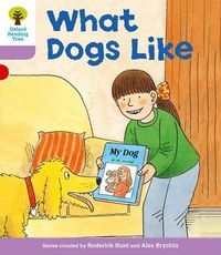 Cover image for Oxford Reading Tree: Level 1+: More First Sentences A: What Dogs Like