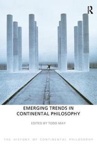 Cover image for Emerging Trends in Continental Philosophy: The History of Continental Philosophy