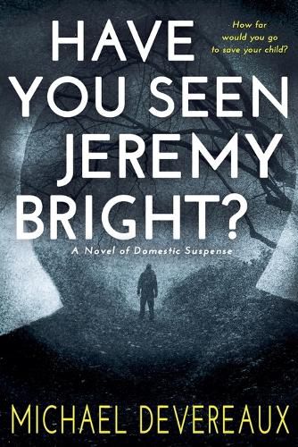 Cover image for Have You Seen Jeremy Bright?