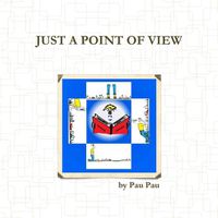 Cover image for Just A Point of View