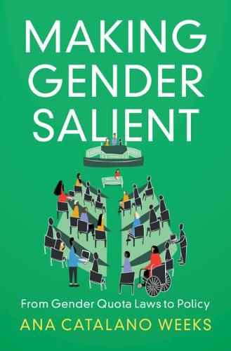 Cover image for Making Gender Salient: From Gender Quota Laws to Policy