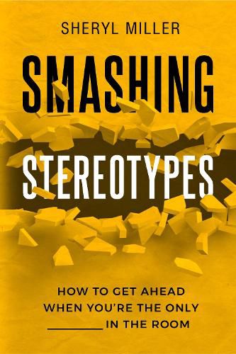 Cover image for Smashing Stereotypes: How to Get Ahead When You're The Only ______ In The Room