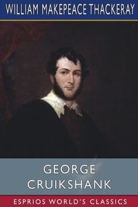 Cover image for George Cruikshank (Esprios Classics)