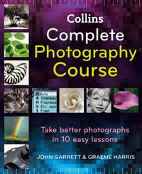 Cover image for Collins Complete Photography Course