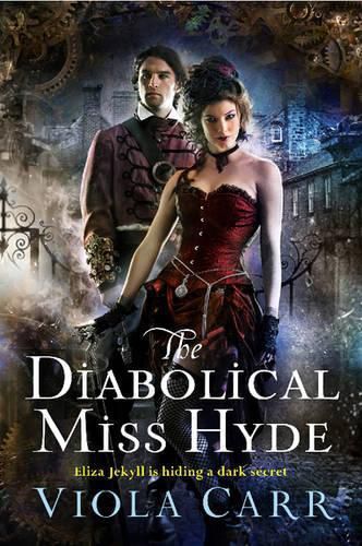 Cover image for The Diabolical Miss Hyde: An Electric Empire Novel