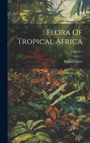 Cover image for Flora Of Tropical Africa; Volume 2