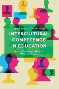 Cover image for Intercultural Competence in Education: Alternative Approaches for Different Times