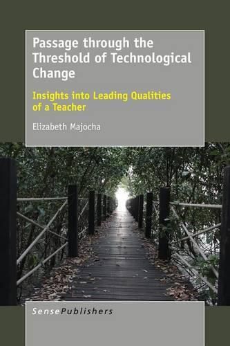 Cover image for Passage through the Threshold of Technological Change: Insights into Leading Qualities of a Teacher