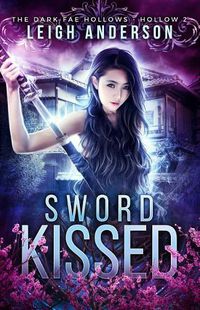Cover image for Sword Kissed: Dark Fae Hollow 2
