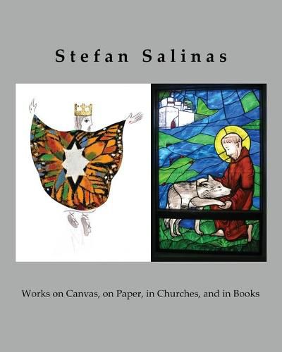 Cover image for Stefan Salinas: Works on Canvas, on Paper, in Churches, and in Books