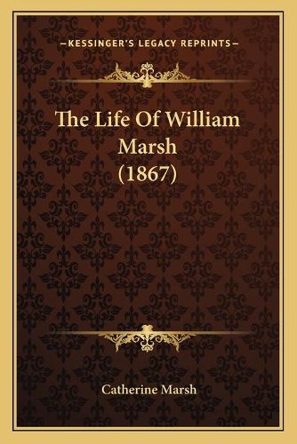 The Life of William Marsh (1867)