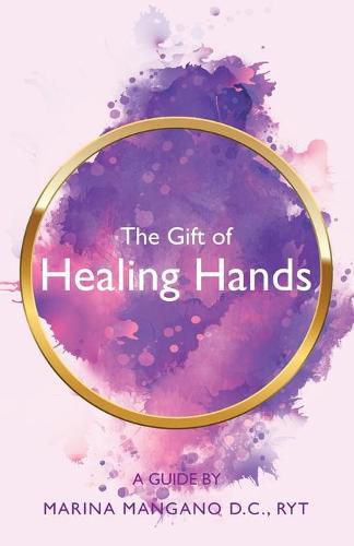 Cover image for The Gift of Healing Hands: A Guide