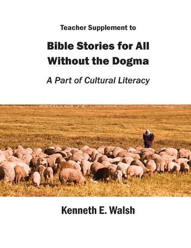 Cover image for Teacher Supplement to Bible Stories for All Without the Dogma: A Part of Cultural Literacy