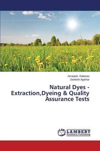 Cover image for Natural Dyes - Extraction, Dyeing & Quality Assurance Tests