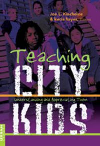 Cover image for Teaching City Kids: Understanding and Appreciating Them