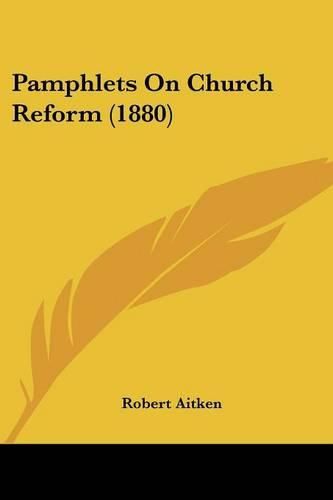 Pamphlets on Church Reform (1880)