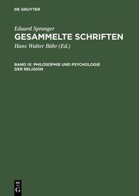 Cover image for Gesammelte Schriften, Band IX, Philosophie und Psychologie der Religion