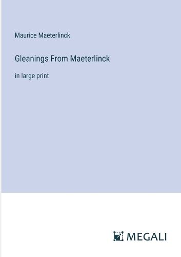 Gleanings From Maeterlinck