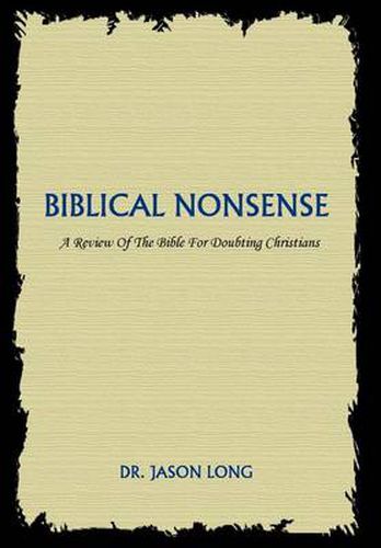 Cover image for Biblical Nonsense: A Review of the Bible for Doubting Christians