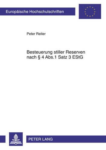 Besteuerung Stiller Reserven Nach  4 Abs.1 Satz 3 Estg: Vereinbarkeit Mit Verfassungs-, Europa- Und Abkommensrecht