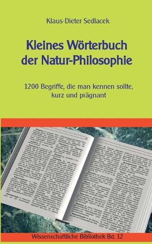 Cover image for Kleines Woerterbuch der Natur-Philosophie: 1200 Begriffe, die man kennen sollte, kurz und pragnant