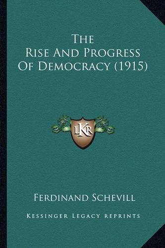 Cover image for The Rise and Progress of Democracy (1915)