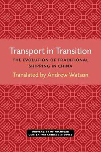 Transport in Transition: The Evolution of Traditional Shipping in China