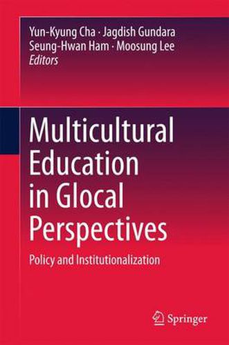 Cover image for Multicultural Education in Glocal Perspectives: Policy and Institutionalization