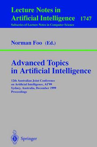 Cover image for Advanced Topics in Artificial Intelligence: 12th Australian Joint Conference on Artificial Intelligence, AI'99, Sydney, Australia, December 6-10, 1999, Proceedings